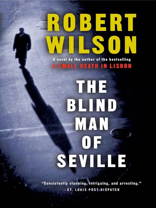 Title details for The Blind Man of Seville by Robert Wilson - Available